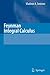 Feynman Integral Calculus