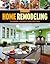 Home Remodeling: Planning*Design*Construction