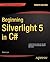 Beginning Silverlight 5 in C# by Robert Lair