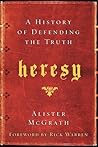 Heresy: A History...