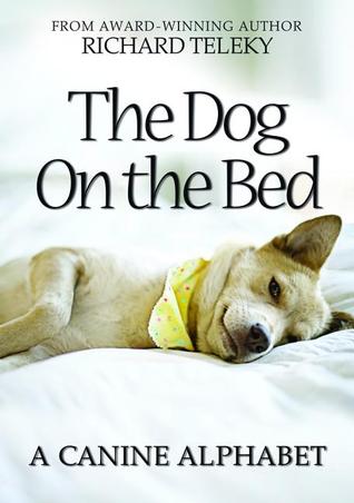 The Dog On The Bed: A Canine Alphabet (Hardcover)