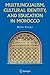 Multilingualism, Cultural Identity, and Education in Morocco by Moha Ennaji