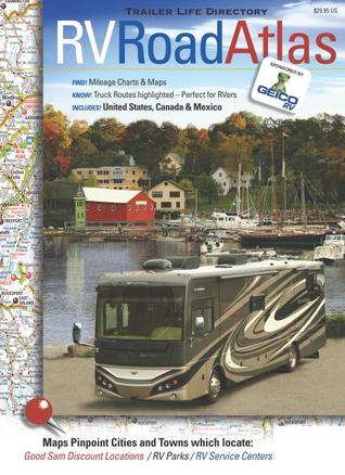 Trailer Life Directory RV Road Atlas: United States, Canada, Mexico