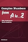 Complex Numbers from A to ...Z