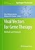Viral Vectors for Gene Therapy: Methods and Protocols (Methods in Molecular Biology, 737)