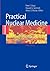 Practical Nuclear Medicine