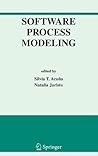 Software Process Modeling (International Series in Software Engineering)