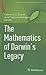 The Mathematics of Darwin's Legacy (Mathematics and Biosciences in Interaction)