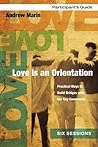 Love Is an Orientation Participant's Guide: Practical Ways to Build Bridges with the Gay Community
