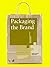 Packaging the Brand: The Relationship Between Packaging Design and Brand Identity (Required Reading Range)