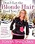 Don't Let the Blonde Hair Fool You: From Status Quo to Here We Go: a Womanpreneur's Guide to Finding Purpose & Passion