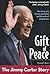 Gift of Peace: The Jimmy Carter Story (ZonderKidz Biography)