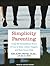 Simplicity Parenting by Kim John Payne