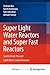 Super Light Water Reactors and Super Fast Reactors: Supercritical-Pressure Light Water Cooled Reactors