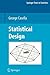 Statistical Design (Lecture...
