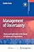 Management of Uncertainty