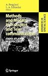 Methods and Models in Transport and Telecommunications: Cross Atlantic Perspectives (Advances in Spatial Science) Methods and Models in Transport and Telecommunications: Cross Atlantic Perspectives (Advances in Spatial Science)