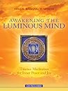 Awakening The Luminous Mind by Tenzin Wangyal