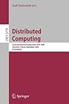 Distributed Computing: 22nd International Symposium, DISC 2008, Arcachon, France, September 22-24, 2008. Proceedings (Lecture Notes in Computer Science)