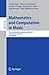 Mathematics and Computation in Music: Third International Conference, MCM 2011, Paris, France, June 15-17, 2011. Proceedings (Lecture Notes in Computer Science, 6726)