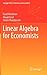 Linear Algebra for Economis...