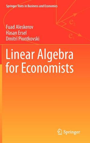 Linear Algebra for Economists (Springer Texts in Business and Economics)