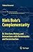 Niels Bohr's Complementarity: Its Structure, History, and Intersections with Hermeneutics and Deconstruction (Boston Studies in the Philosophy and History of Science, 286)