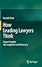 How Leading Lawyers Think: Expert Insights Into Judgment and Advocacy