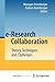 e-Research Collaboration: Theory, Techniques and Challenges