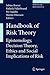 Handbook of Risk Theory: Epistemology, Decision Theory, Ethics, and Social Implications of Risk