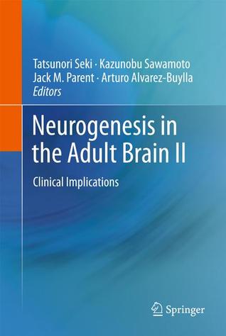 Neurogenesis in the Adult Brain II: Clinical Implications (Hardcover)