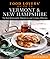 Food Lovers' Guide to Vermont & New Hampshire: The Best Restaurants, Markets & Local Culinary Offerings