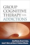 Group Cognitive Therapy for Addictions