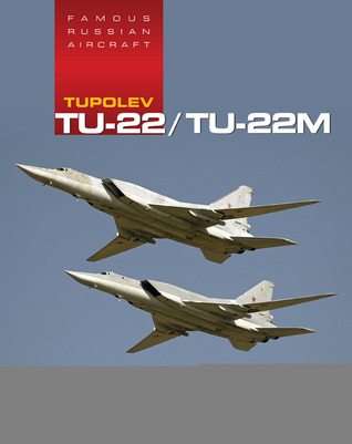 Tupolev TU-22/TU-22M: Famous Russian Aircraft (Hardcover)
