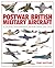 Postwar British Military Aircraft: A Colour Photographic Record from 1945-1970