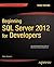 Beginning SQL Server 2012 for Developers (Expert's Voice SQL Server)