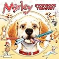Marley's Storybook Treasury: Marley's Big Adventure; Strike Three, Marley!, Marley and the Runaway Pumpkin; Snow Dog Marley; Thanks, Mom and Dad!; Marley: Messy Dog