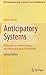 Anticipatory Systems: Philo...