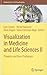 Visualization in Medicine and Life Sciences II: Progress and New Challenges (Mathematics and Visualization)