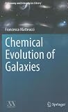 Chemical Evolution of Galaxies (Astronomy and Astrophysics Library)