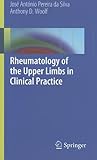 Rheumatology of the Upper Limbs in Clinical Practice