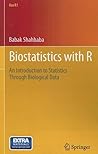 Biostatistics with R: An Introduction to Statistics Through Biological Data