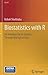 Biostatistics with R by Babak Shahbaba