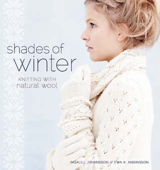 Shades of Winter: Knitting with Natural Wool (Paperback)