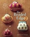 The Beaded Edge 2: More Inspired Designs for Crocheted Edgings and Trims
