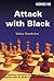Attack with Black
