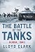 The Battle of the Tanks by Lloyd Clark