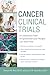 Cancer Clinical Trials: A Commonsense Guide to Experimental Cancer Therapies and Clinical Trials