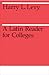 A Latin Reader for Colleges (Midway Reprint Series)