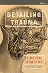 Detailing Trauma by Arianne Zwartjes